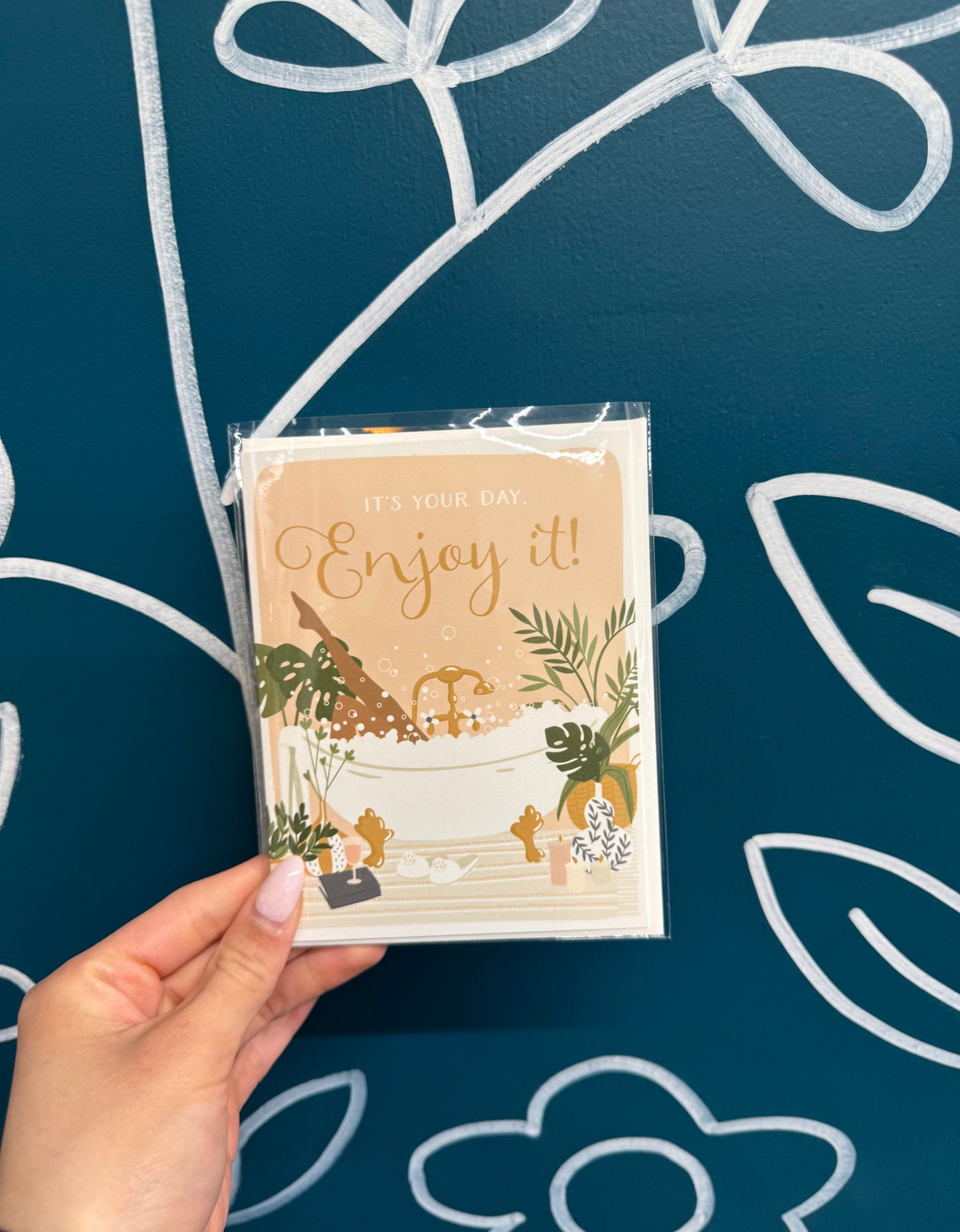 "It's your day enjoy it" Greeting card