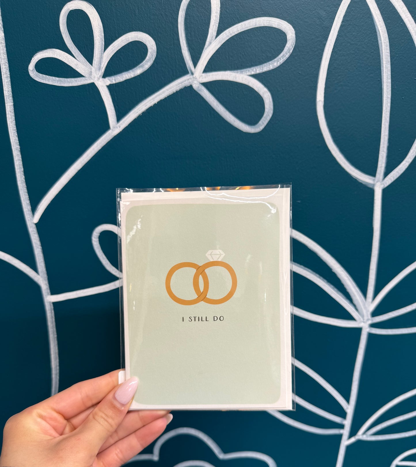 "I still do" Greeting card
