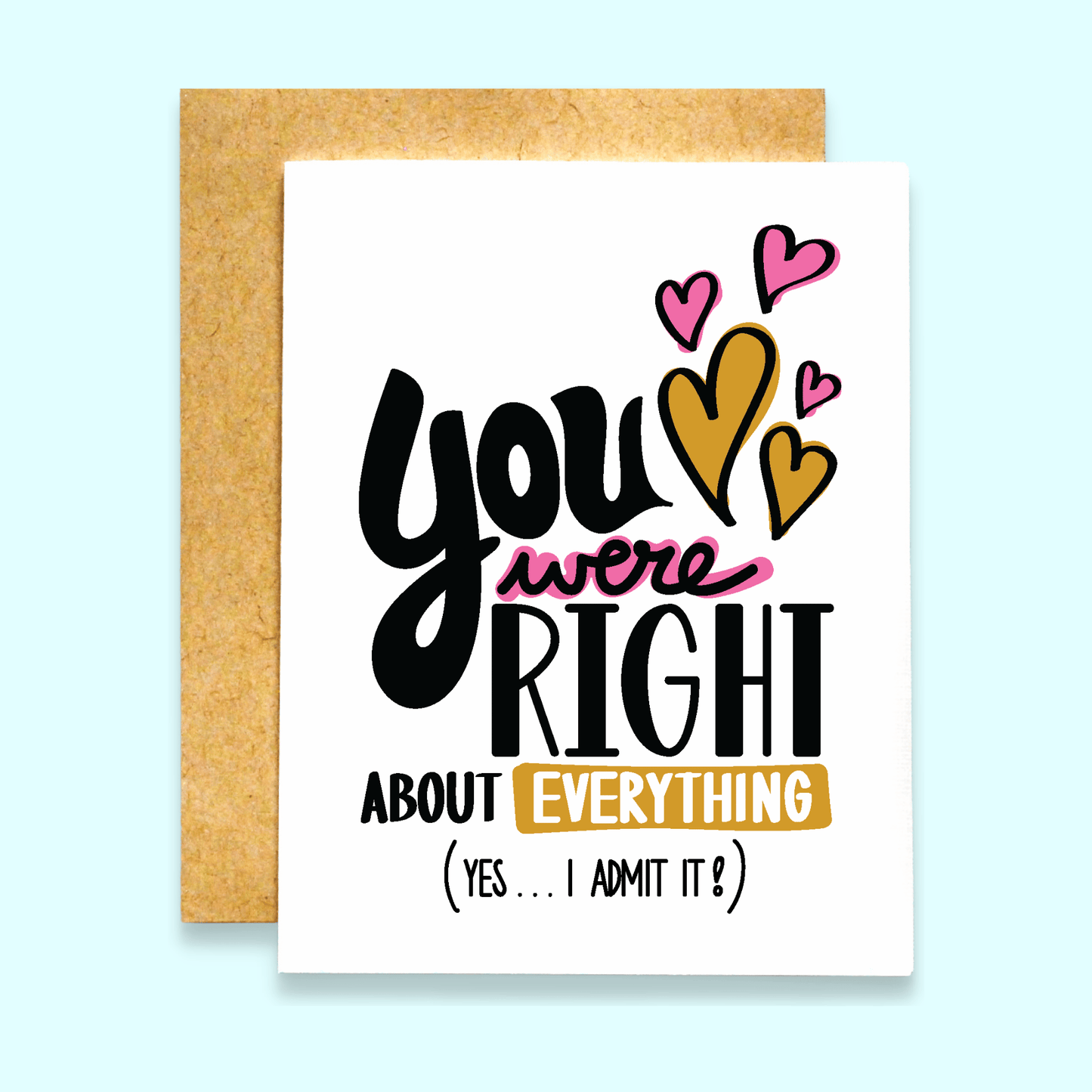 You Were Right About Everything Card