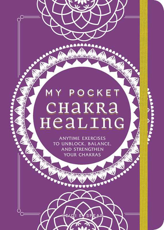 My Pocket Chakra Healing by Heidi E Spear