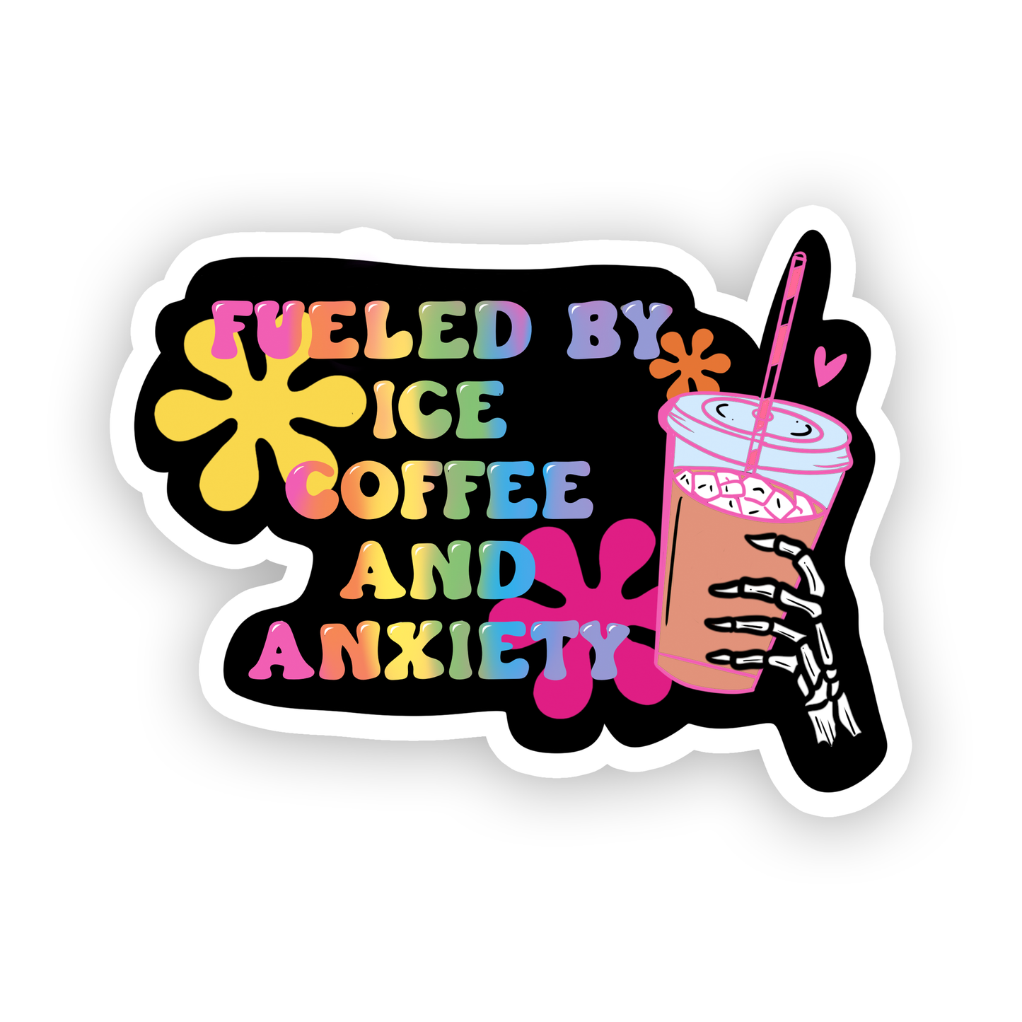 Fueled by Coffee and Anxiety Sticker