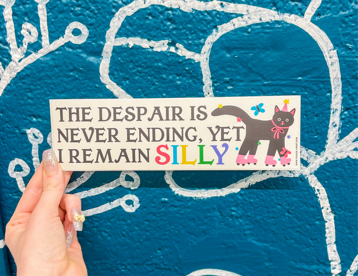 I Remain Silly Bumper Sticker
