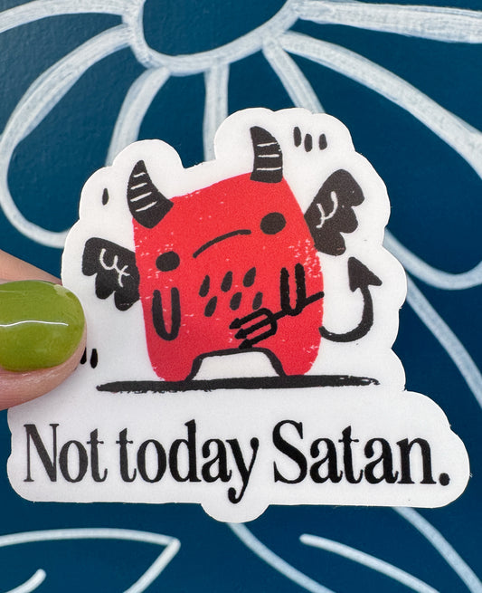 Not Today Satan - Matte Sticker