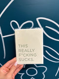 "This Really F*cking Sucks" Greeting Card