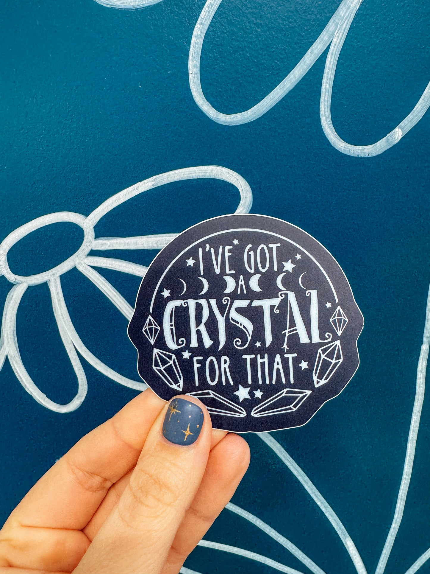 I’ve Got A Crystal For That Sticker
