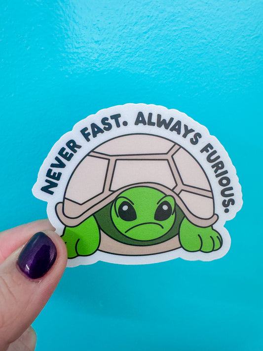 Never Fast Always Furious Vinyl Sticker
