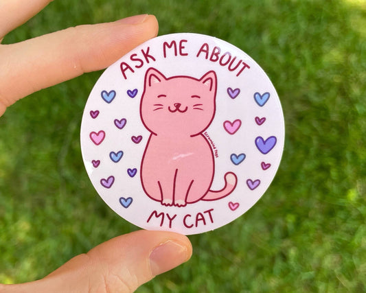 Ask Me About My Cat Sticker