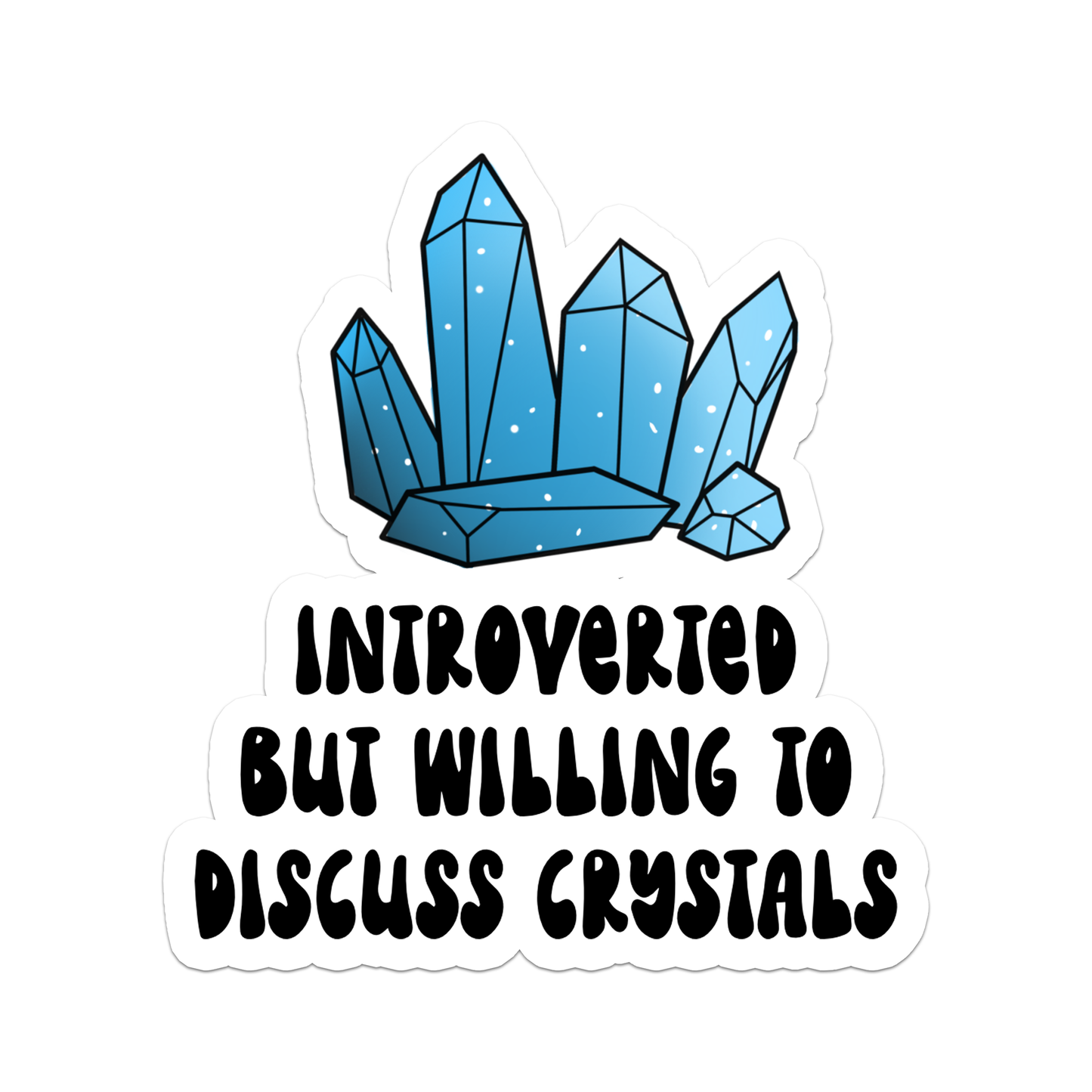 Introvert Crystals Sticker